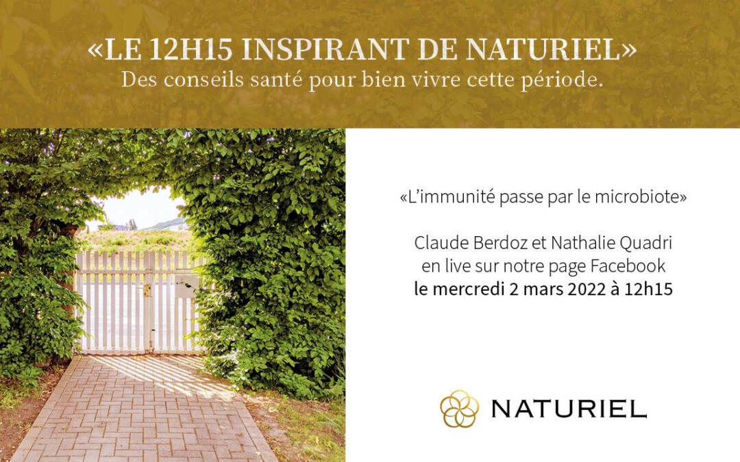 Le 12h15 inspirant de Naturiel du 02.03.2022