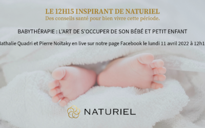 Le 12h15 inspirant de Naturiel du 11.04.2022