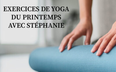 Quelques exercices de Yoga pour le printemps